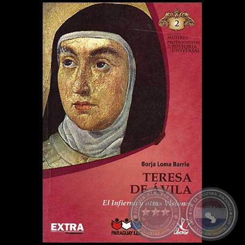 TERESA DE AVILA - Autor: BORJA LOMA BARRIE - Coleccin: MUJERES PROTAGONISTAS DE LA HISTORIA UNIVERSAL - N 2